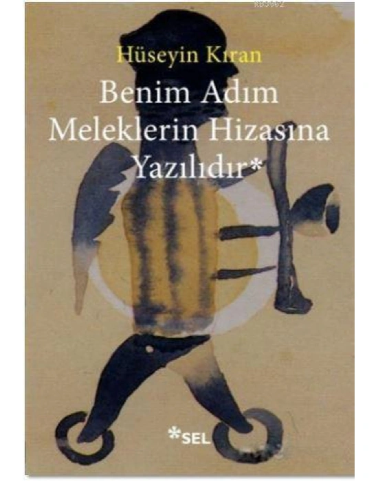 Benim Adım Meleklerin Hizasına Yazılıdır