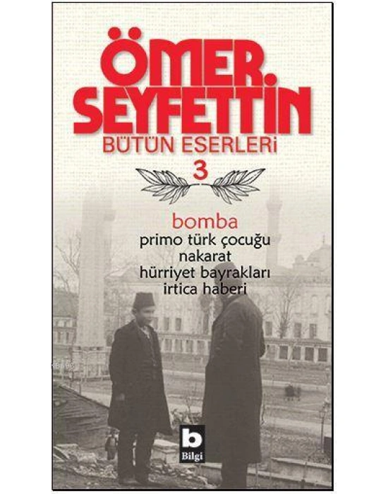 Bomba; Bütün Eserleri 3