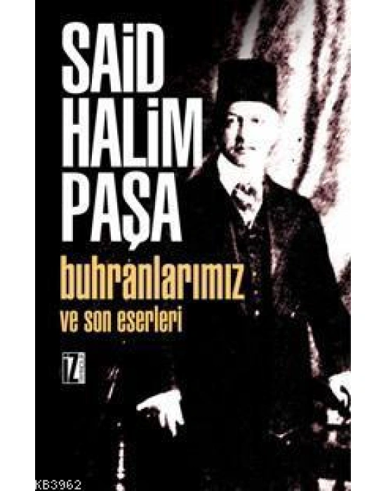 Buhranlarımız ve Son Eserleri