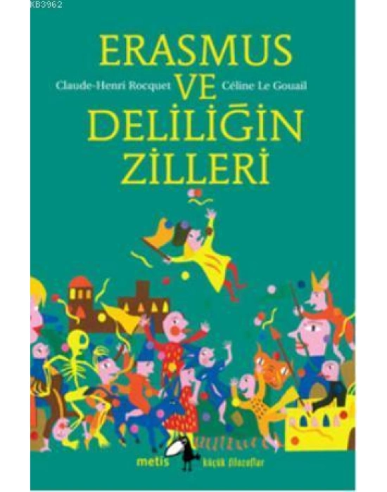 Erasmus ve Deliliğin Zilleri