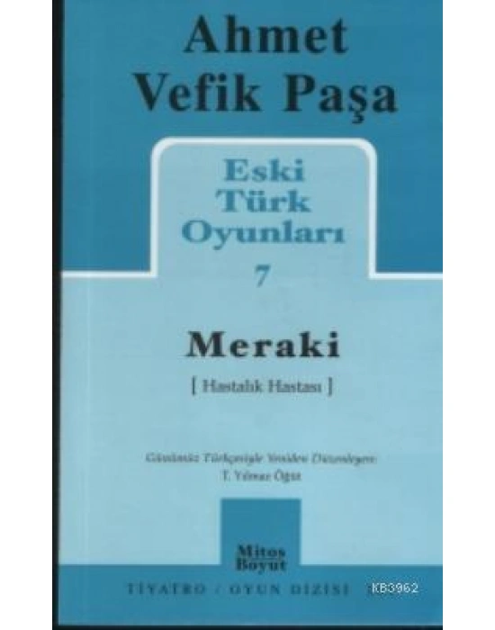 Eski Türk Oyunları 7; Meraki (Hastalık Hastası)