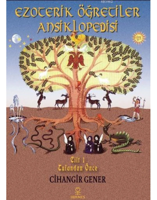 Ezoterik Öğretiler Ansiklopedisi Cilt 1; Tufandan Önce