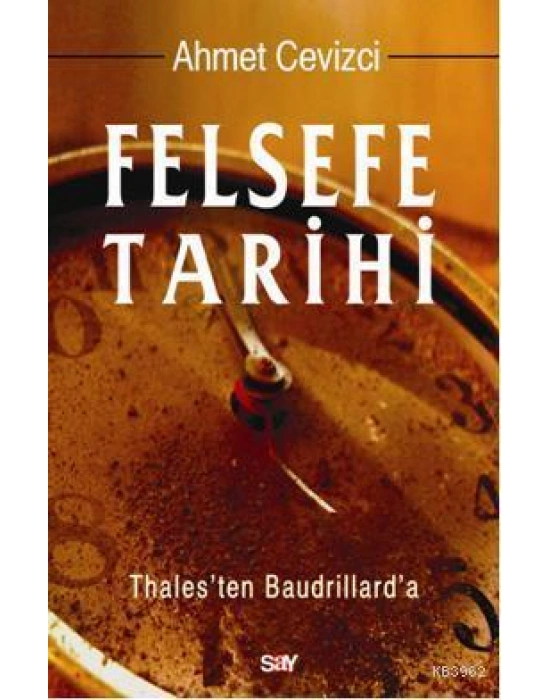 Felsefe Tarihi; Thalesten Baudrillarda