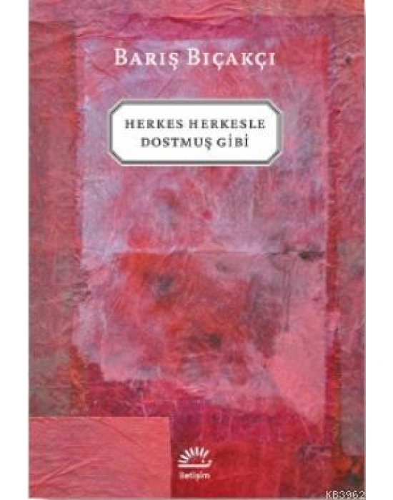 Herkes Herkesle Dostmuş Gibi