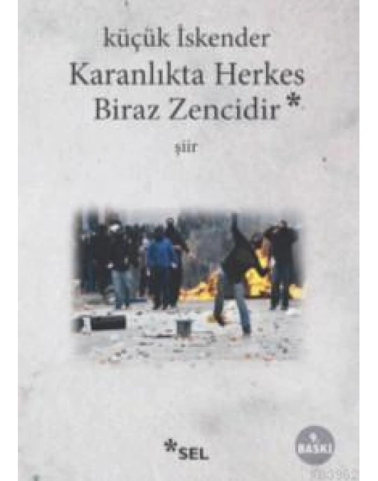 Karanlıkta Herkes Biraz Zencidir