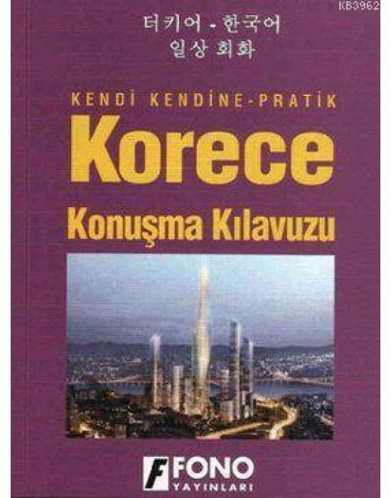Kendi Kendine Pratik Korece Konuşma Kılavuzu