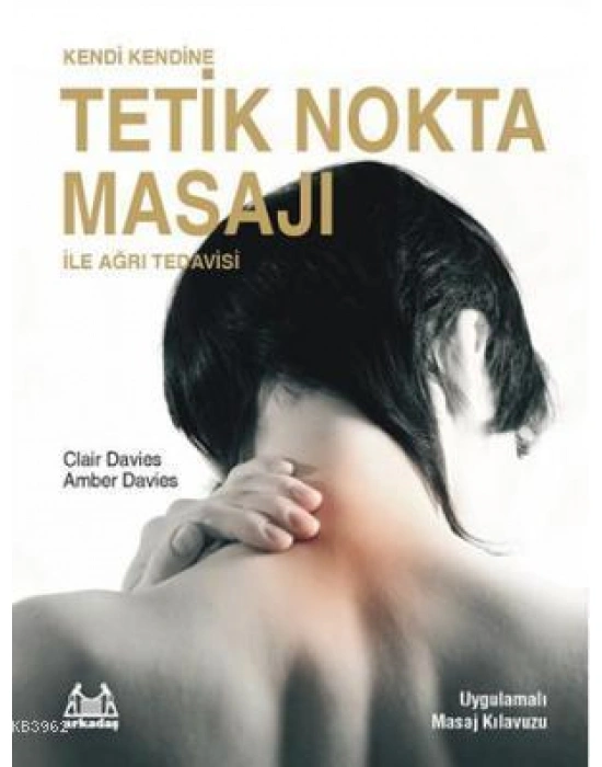Kendi Kendine Tetik Nokta Masajı ile Ağrı Tedavisi