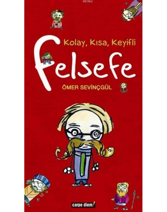 Kolay, Kısa, Keyifli Felsefe