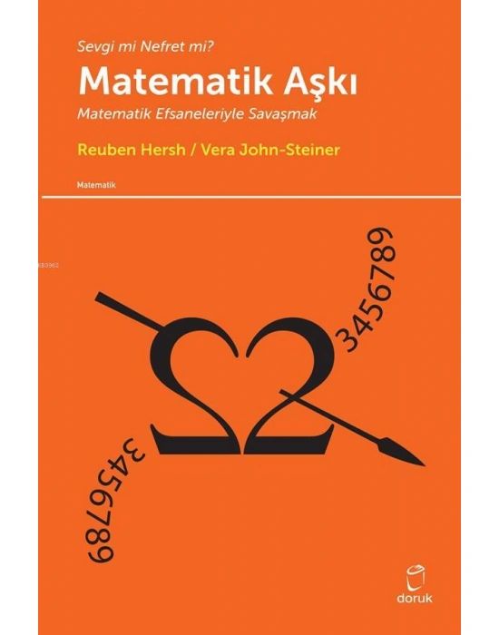Matematik Aşkı; Matematik Efsaneleriyle Savaşmak