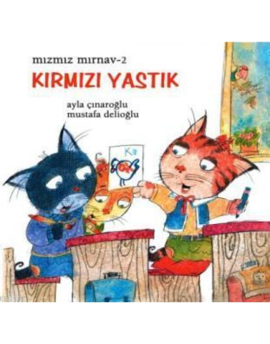 Mızmız Mırnav 2 - Kırmızı Yastık