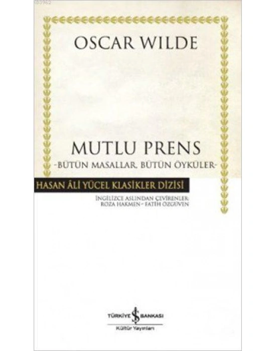 Mutlu Prens; Bütün Masallar, Bütün Öyküler