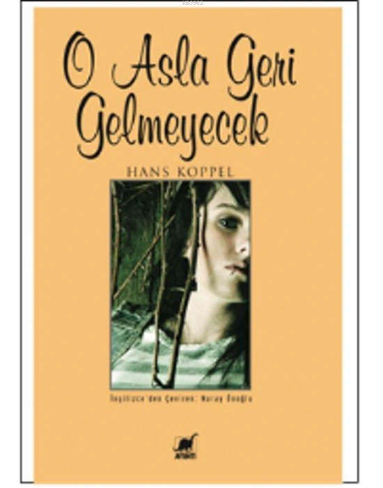 O Asla Geri Gelmeyecek