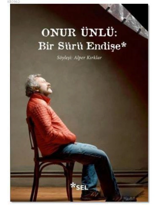 Onur Ünlü : Bir Sürü Endişe