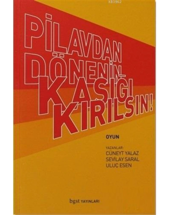 Pilavdan Dönenin Kaşığı Kırılsın