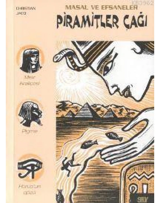 Piramitler Çağı; Masal ve Efsaneler - 1
