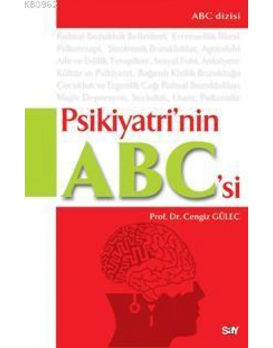 Psikiyatrinin A - B - Csi; Ruhsal Bozukluklar, Tanı ve Tedavisi
