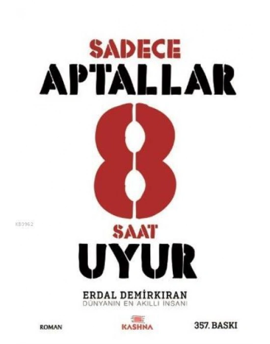 Sadece Aptallar 8 Saat Uyur