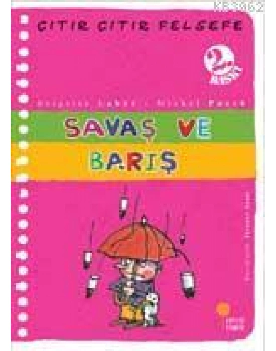 Savaş ve Barış; Çıtır Çıtır Felsefe 7