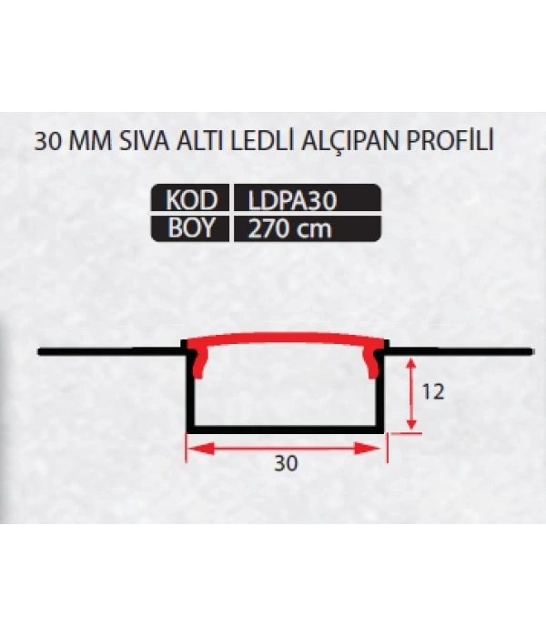 LDPA30 30 MM ALÇIPAN SIVI ALTI LED PROFİLİ 270 CM