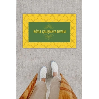 Dijital Baskı Dekoratif Not: Böyle Çalışmaya Devam Sarı Kapı Önü Paspası K-1276