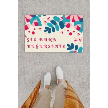 Dijital Baskı Dekoratif Siz Buna Değersiniz Pembe Mavi Kapı Önü Paspası K-1202