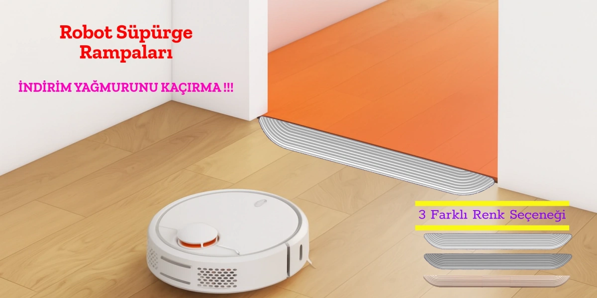 Robot Süpürge Rampası Kampanyaları