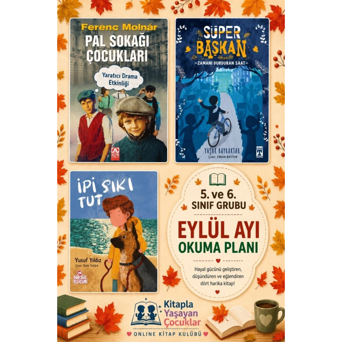 KİTAPLA YAŞAYAN ÇOCUKLAR KULÜBÜ 5. ve 6. SINIF EYLÜL PROGRAMI