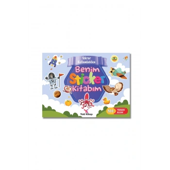 2 -4 Yaş Benim Sticker kitabım - 100den Fazla Tekrar Tekrar Kullanılabilir Çıkartma..!