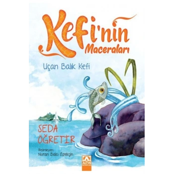 Kefinin Maceraları - Uçan Balık Kefi