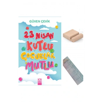 23 Nisan Kutlu Çocuklar Mutlu / Güven Çevik / / 3. Sınıf /8-9 Yaş Hikaye+Tablet Tutucu+Takip Ayraı