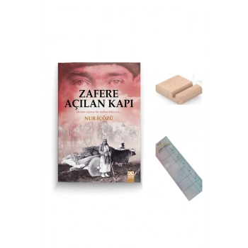 Zafere Açılan Kapı / Nur İçözü / 7. ve 8. Sınıf /11-13 Yaş Hikaye +Tablet Tutucu+Takip Ayracı