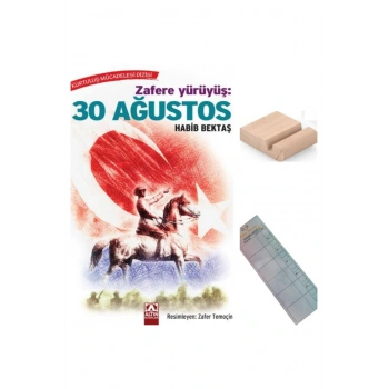 Zafere Yürüyüş 30 Ağustos /Kurtuluş Mücadelesi/Habib Bektaş/3. Sınıf /8-9 Yaş Hikaye+Tablet Tutucu