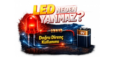 LED Neden Yanmaz? Doğru Direnç Kullanımı + Basit Devre Projesi