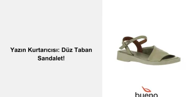 Yazın Kurtarıcısı: Düz Taban Sandalet!