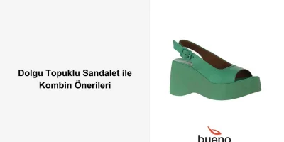 Dolgu Topuklu Sandalet ile Kombin Önerileri