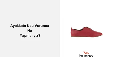 Ayakkabı Ucu Vurunca Ne Yapmalıyız?