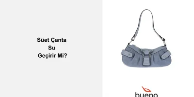 ​Süet Çanta Su Geçirir mi?