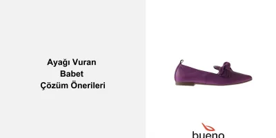 ​Ayağı Vuran Babet İçin Ne Yapılır?
