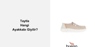 Taytla Hangi Ayakkabı Giyilir?