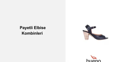 Payetli Elbise Altına Nasıl Ayakkabı Giyilir?