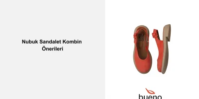 Nubuk Sandalet Nasıl Kombinlenir?