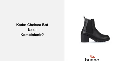 Kadın Chelsea Bot Nasıl Kombinlenir?
