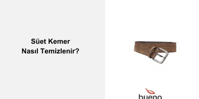 Süet Kemer Nasıl Temizlenir?