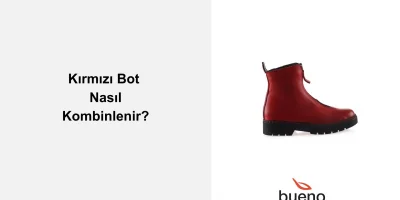 Kırmızı Bot Nasıl Kombinlenir?