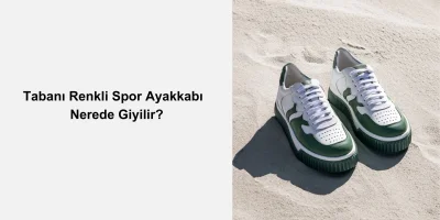 Tabanı Renkli Spor Ayakkabı Nerede Giyilir?