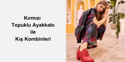 Kırmızı Topuklu Ayakkabı Kışın Nasıl Kombinlenir?