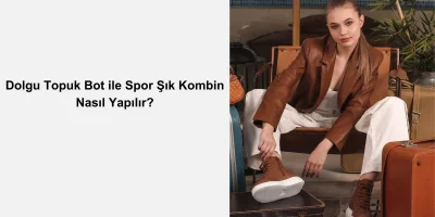 Dolgu Topuk Bot ile Spor Şık Kombin Nasıl Yapılır?