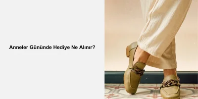 Anneler Gününde Hediye Ne Alınır?