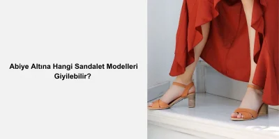Abiye Altına Hangi Sandalet Modelleri Giyilebilir?