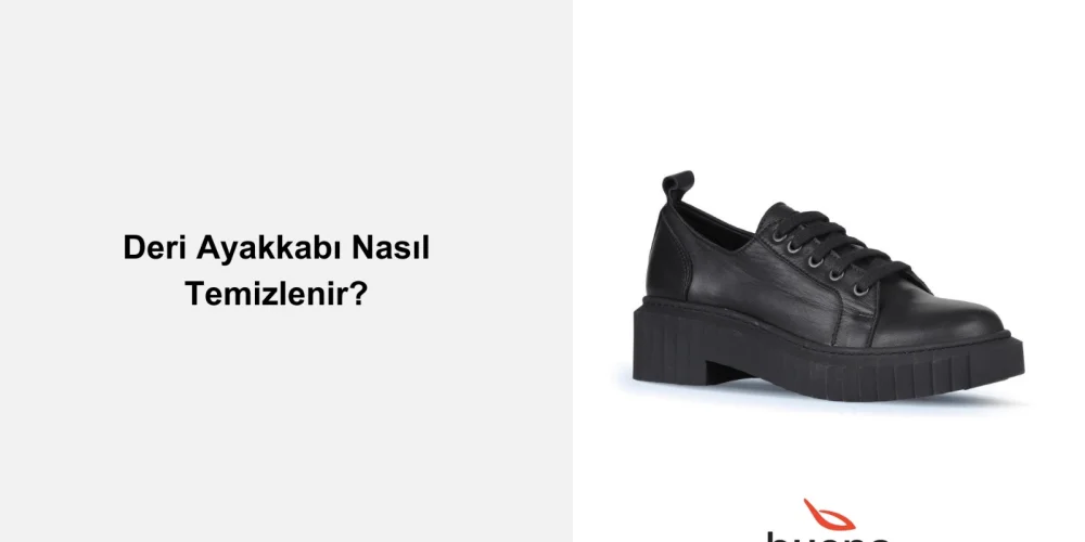 Deri Ayakkabı Nasıl Temizlenir?